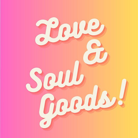 Love'n'Soul Goods